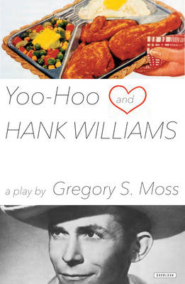 Yoo-Hoo and Hank Williams - Gregory S. Moss