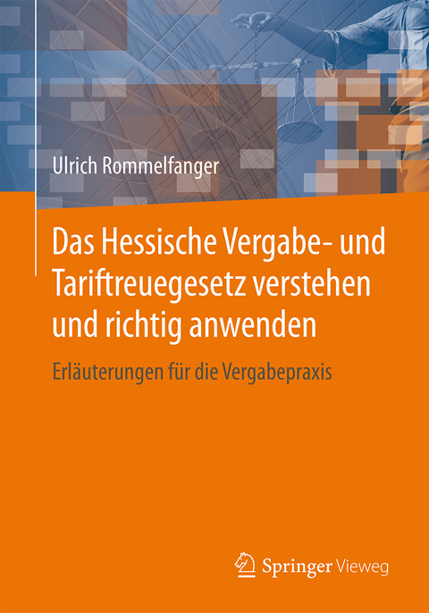 Das Hessische Vergabe- und Tariftreuegesetz verstehen und richtig anwenden - Ulrich Rommelfanger