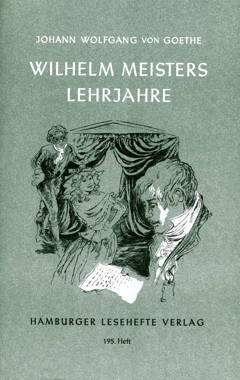 Wilhelm Meisters Lehrjahre - Johann Wolfgang von Goethe