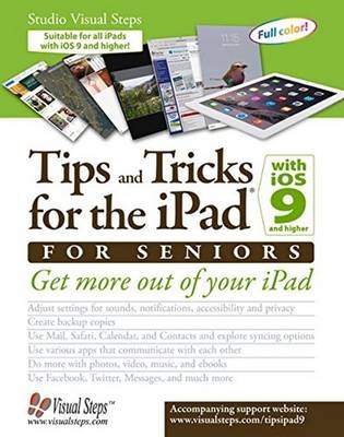 Tips and Tricks for the iPad with iOS 9 and Higher for Seniors - Studio Studio Visual Steps