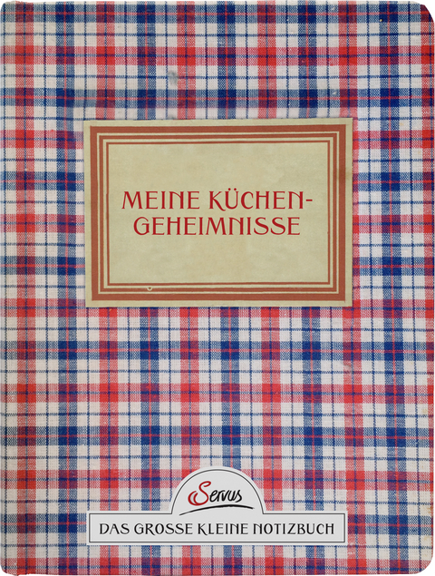 Meine Küchengeheimnisse. Das große kleine Notizbuch