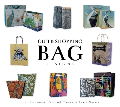 Gift and Shopping Bag Designs - John Brunkowski, Michael Closen, Leasa Garvin