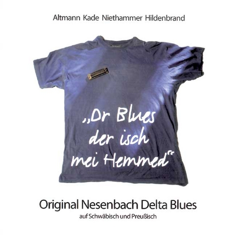 "Dr Blues der isch mei Hemmed" - CD