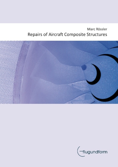 Repairs of Aircraft Composite Structures - Marc Rössler