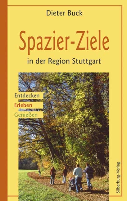 Spazier-Ziele in der Region Stuttgart - Dieter Buck