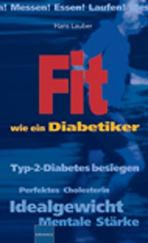 Fit wie ein Diabetiker - Hans Lauber