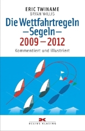 Die Wettfahrtregeln - Segeln, 2009-2012 - Eric Twiname, Bryan Willis