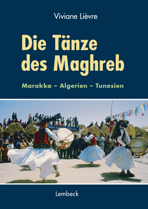 Tänze des Maghreb - Viviane Lièvre