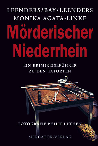 Mörderischer Niederrhein -  Leenders,  Bay, Monika Agata-Linke