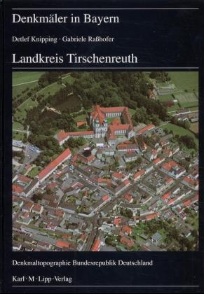 Landkreis Tirschenreuth - Detlef Knipping, Gabriele Rasshofer