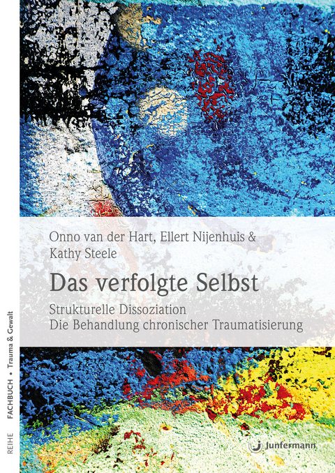 Das verfolgte Selbst - Onno Van Der Hart, Ellert Nijenhuis, Kathy Steele