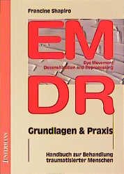 EMDR - Grundlagen und Praxis - Francine Shapiro