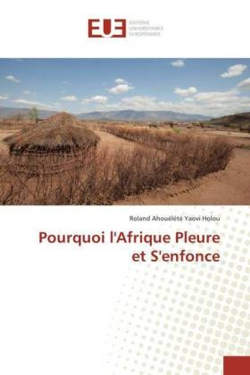 Pourquoi l'Afrique Pleure et S'enfonce