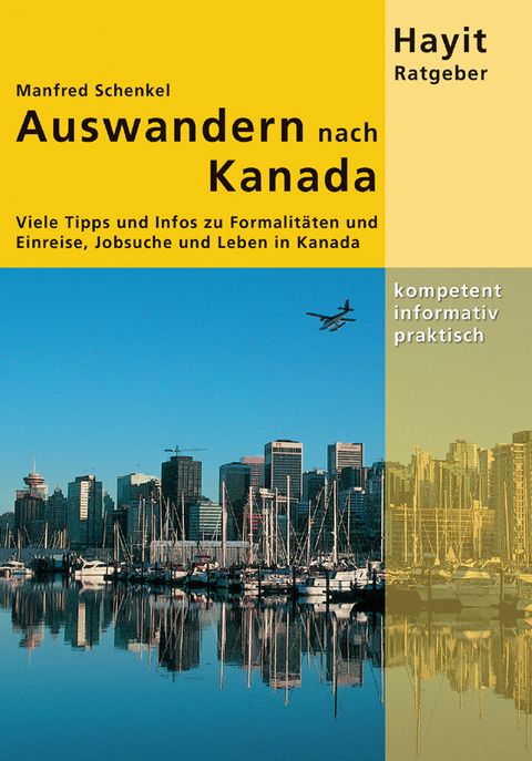 Auswandern nach Kanada - Manfred Schenkel