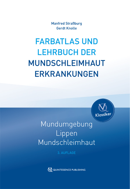 Farbatlas und Lehrbuch der Mundschleimhauterkrankungen - Manfred Straßburg, Gerdt Knolle
