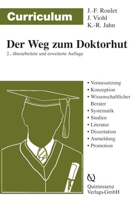 Curriculum Der Weg zum Doktorhut - Jean F Roulet, Klaus R Jahn, Joachim Viohl
