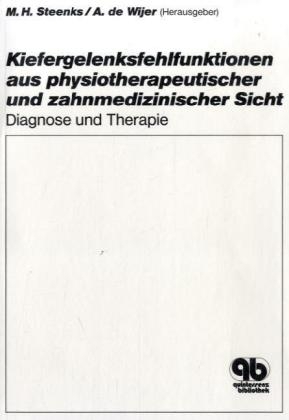 Kiefergelenksfehlfunktionen aus physiotherapeutischer und zahnmed. Sicht - 