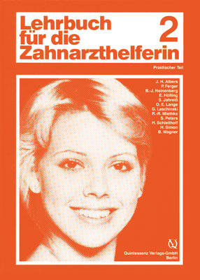 Das Lehrbuch für die Zahnarzthelferin / Lehrbuch für die Zahnarzthelferin - Johann Heinrich Albers, Paul Ferger, Bernd-Jörg Heinenberg, Eberhard Höfling, Sigrid Jahreiß, Dieter E. Lange