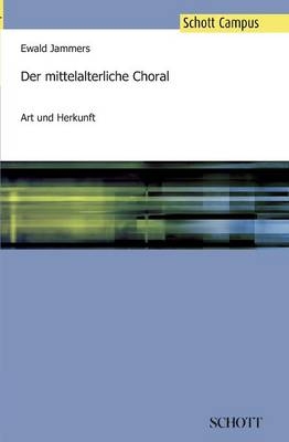 Der mittelalterliche Choral - Ewald Jammers