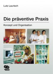 Die präventive Praxis - Lutz Laurisch