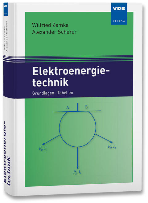 Elektroenergietechnik - Wilfried Zemke, Alexander Scherer