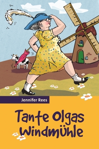 Tante Olgas Windmühle - Jennifer Rees