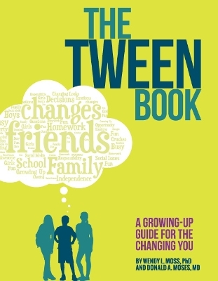 The Tween Book - Wendy L. Moss, Donald A. Moses