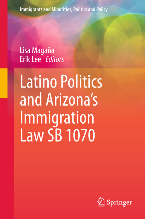Latino Politics and Arizona’s Immigration Law SB 1070 - 