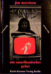 Ein amerikanisches Gebet - Jim Morrison