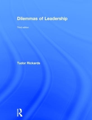 Dilemmas of Leadership - Tudor Rickards