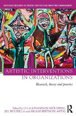 Artistic Interventions in Organizations - 