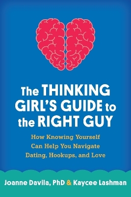 The Thinking Girl's Guide to the Right Guy - Joanne Davila, Kaycee Lashman