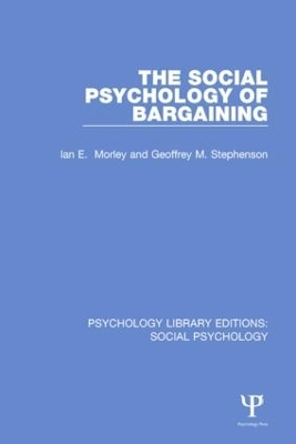 The Social Psychology of Bargaining - Ian Morley, Geoffrey Stephenson