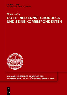 Gottfried Ernst Groddeck und seine Korrespondenten - Hans Rothe