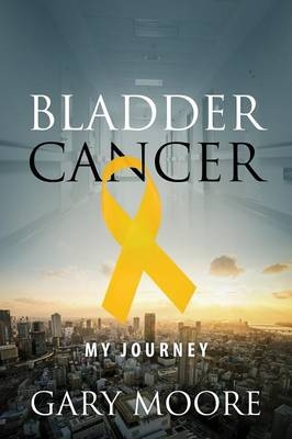 Bladder Cancer - Gary Moore