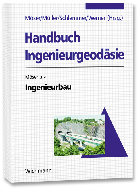 Ingenieurbau - Michael Möser, Jochen Quade, Eberhard Baumann, Hans-Peter Otto