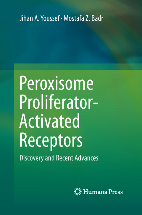 Peroxisome Proliferator-Activated Receptors - Jihan A. Youssef, Mostafa Z. Badr