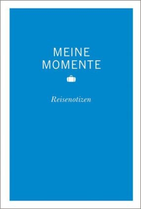 MERIAN momente Reiseführer Meine Momente Reisenotizen blau