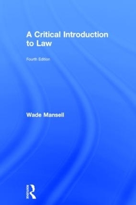 A Critical Introduction to Law - Wade Mansell, Belinda Meteyard, Alan Thomson