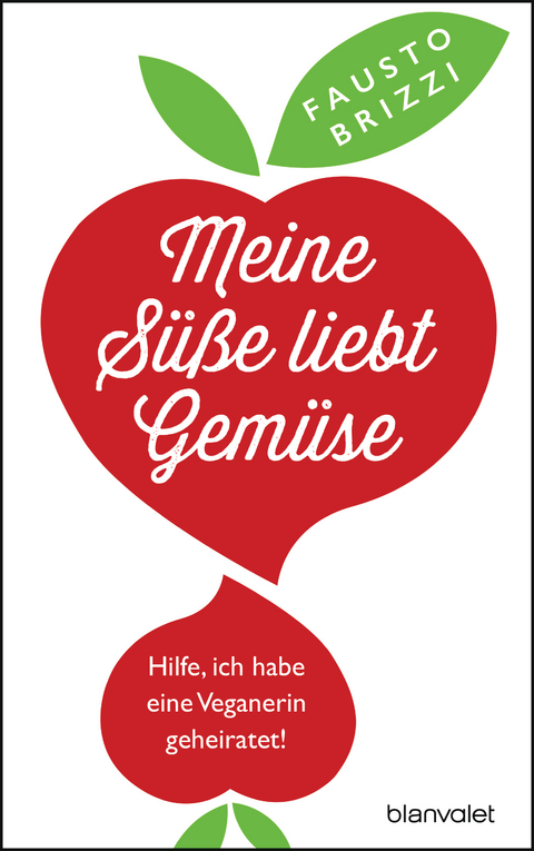 Meine Süße liebt Gemüse -  Fausto Brizzi