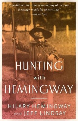 Hunting with Hemingway - Hilary Hemingway, Jeff Lindsay