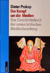 Der Kampf um die Medien - Dieter Prokop