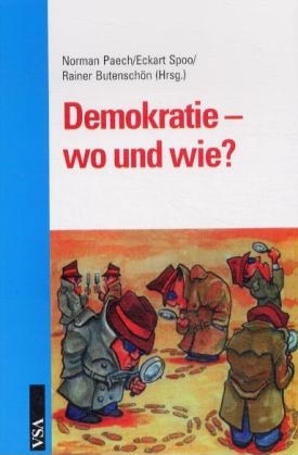 Demokratie - wo und wie? - 
