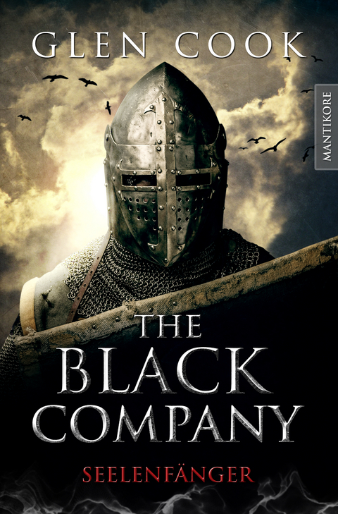 The Black Company 1 - Seelenfänger: Ein Dark-Fantasy-Roman von Kult Autor Glen Cook - Glen Cook