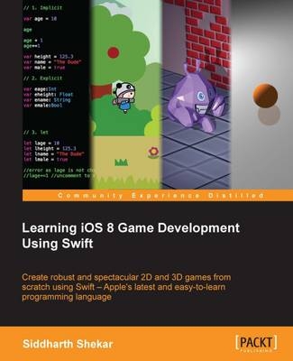 Learning iOS 8 Game Development Using Swift - Siddharth Shekar