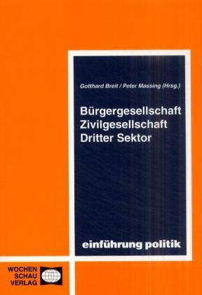 Bürgergesellschaft - Zivilgesellschaft - Dritter Sektor - Hubertus Buchstein, Joachim Detjen, Annette Zimmer, Ansgar Klein, Jakob Schissler, Gerhard Preyer