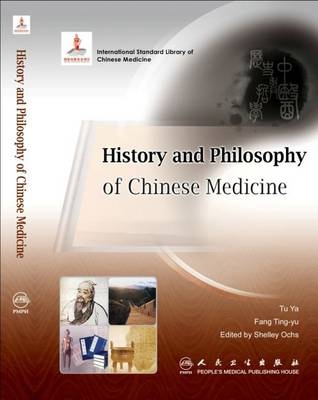 History and Philosophy of Chinese Medicine - Tu Ya, Shelley Ochs