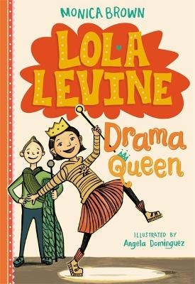 Lola Levine: Drama Queen - Monica Brown, Angela Dominguez