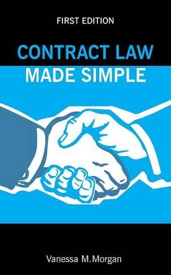 Contract Law Made Simple - Vanessa M Morgan
