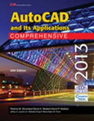 AutoCAD and Its Applications Comprehensive 2013 - Terence M Shumaker, David A Madsen, David P Madsen, Jeffrey A Laurich, J C Malitzke